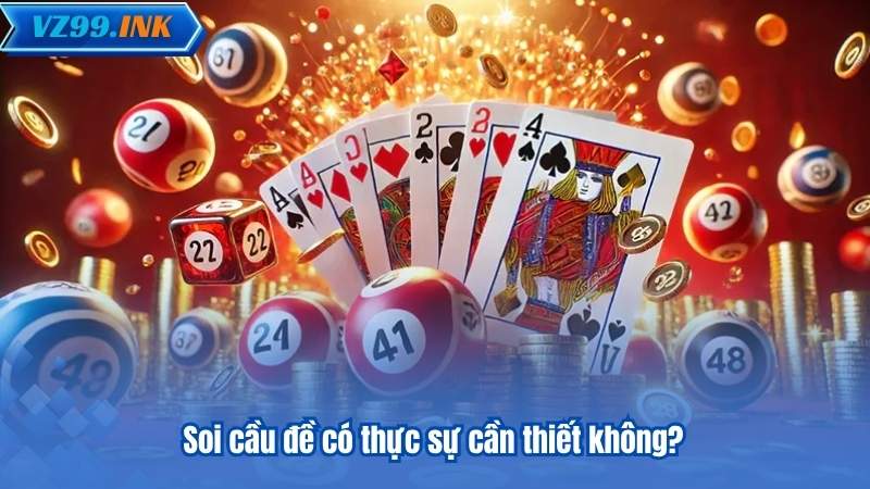 Soi cầu đề có thực sự cần thiết không?