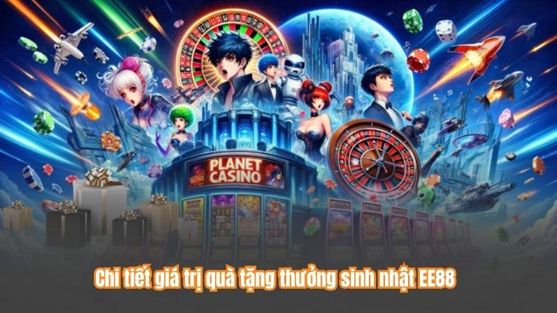 Thưởng Sinh Nhật EE88 – Quà Tặng Đặc Biệt Cho Ngày Ý Nghĩa 7 Chi tiết giá trị quà tặng thưởng sinh nhật EE88