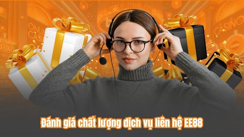 Đánh giá chất lượng dịch vụ liên hệ EE88