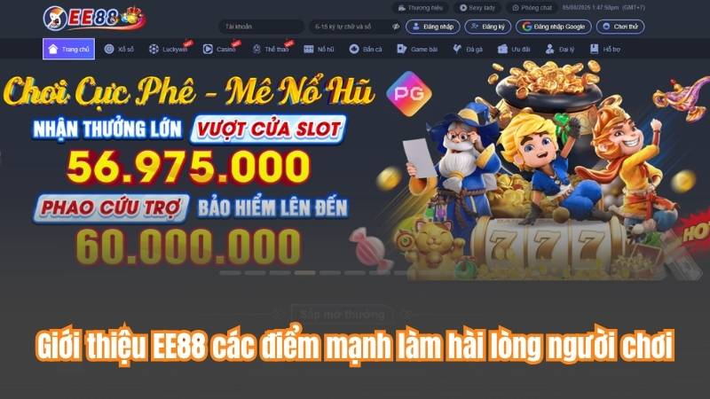 Giới thiệu EE88 các điểm mạnh làm hài lòng người chơi