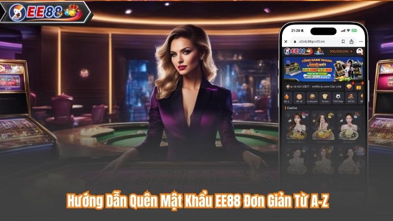 Hướng Dẫn Quên Mật Khẩu EE88 Đơn Giản Từ A-Z