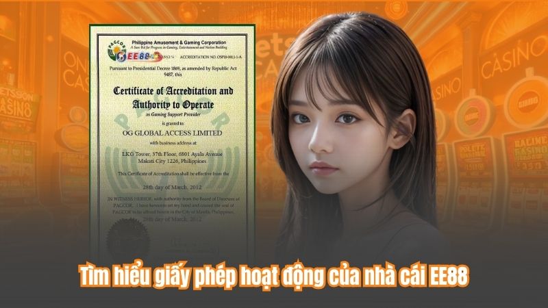 Tìm hiểu giấy phép hoạt động của nhà cái EE88