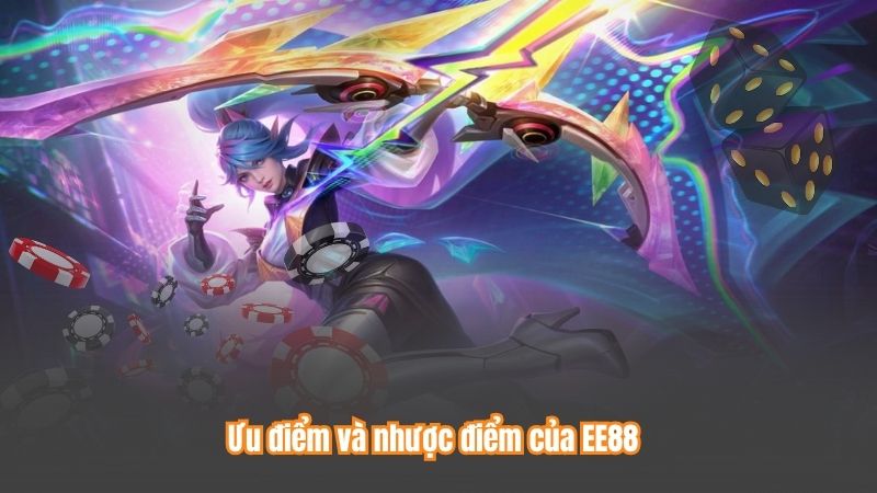 TRANG CHỦ 72 Ưu điểm và nhược điểm của EE88